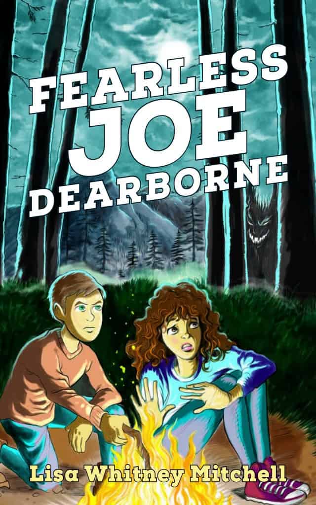Fearless Joe Dearborne by Lisa Whitney Mitchell