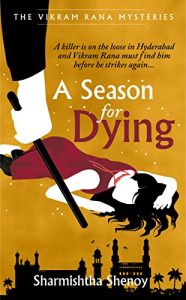 A Season for Dying: A Vikram Rana Mystery (Vikram Rana Series Book 2) Kindle Edition