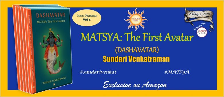 #MATSYA: The First Avatar