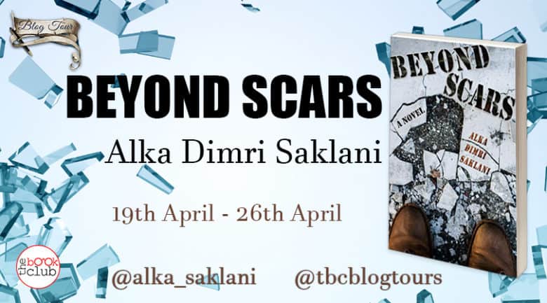 Beyond Scars by Alka Dimri Saklani
